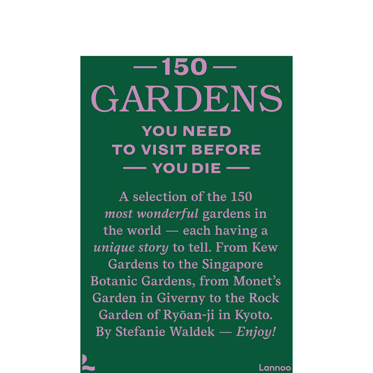 150 Gardens
