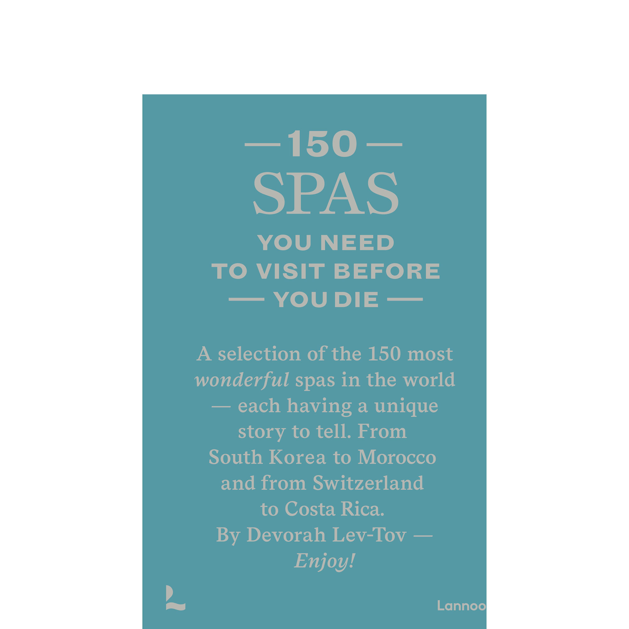 150 Spas You Need to Visit Before You Die
