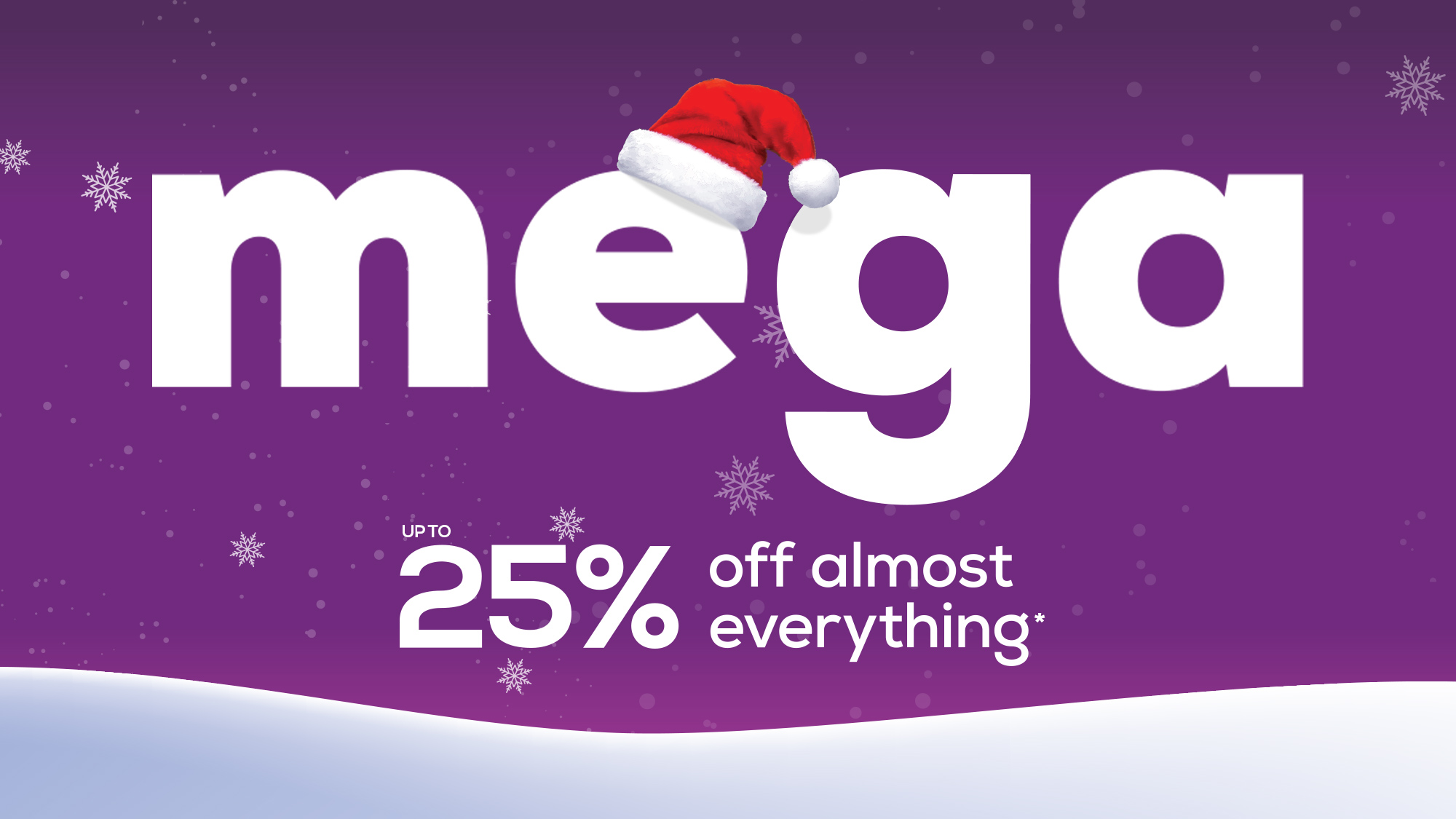 Mega Graphic with elephant on purple background, overlay 'up to 25% off almost everything*'