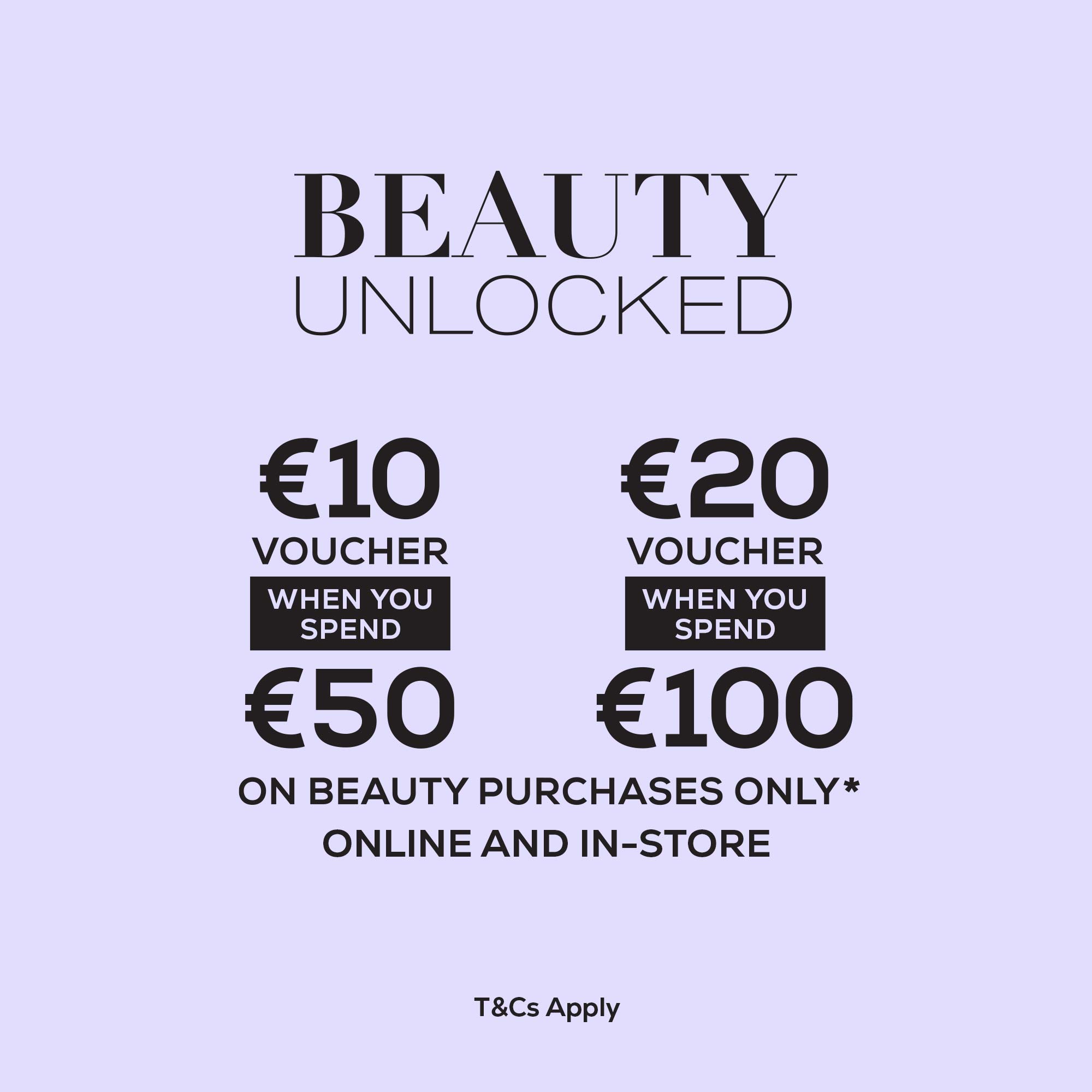 Beauty voucher offer: €10 when spending €50, and €20 when spending €100. Terms and conditions apply. Background is textured pink and beige.