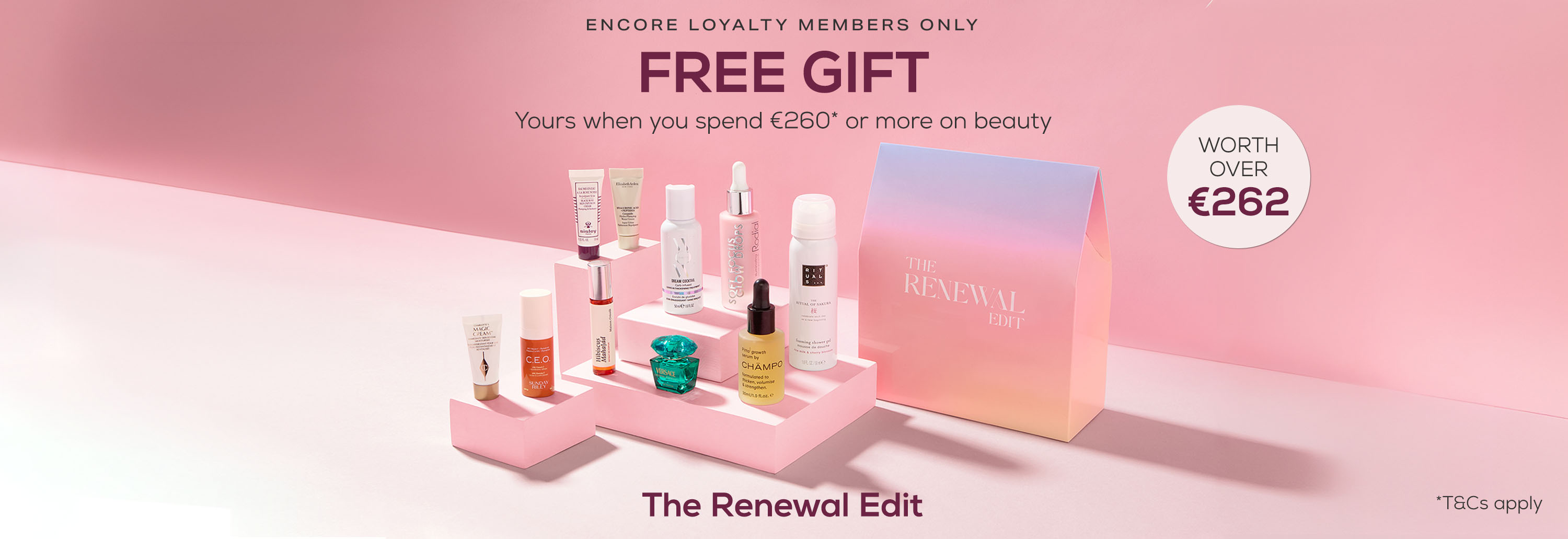 Beauty gift set offer, valued at over €262, available with a €260 purchase. Includes various skincare products and a box labeled 'The Renewal Edit.' Encore Loyalty Members Only.
