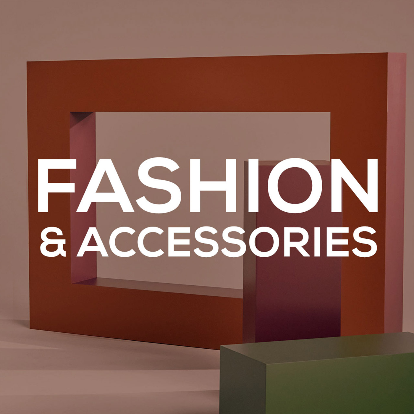Fashion and accessories text on geometric brown and terracotta architectural shapes