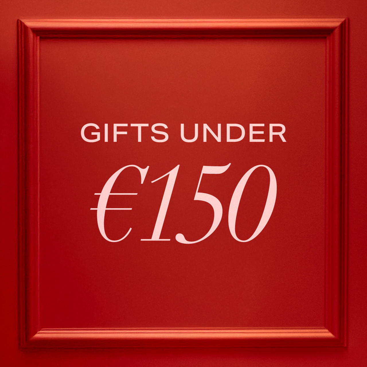 Gifts under €150