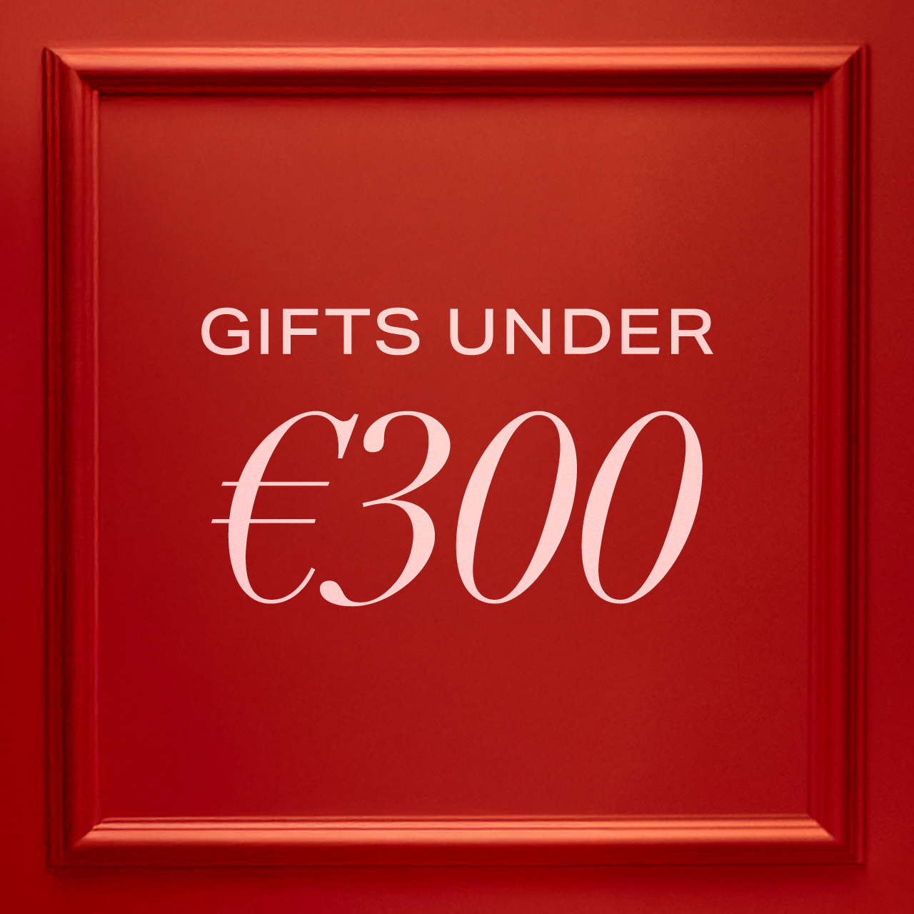 Gifts under €300