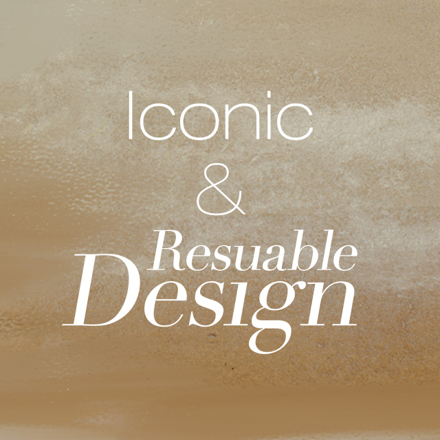 Iconic & Resuable Design