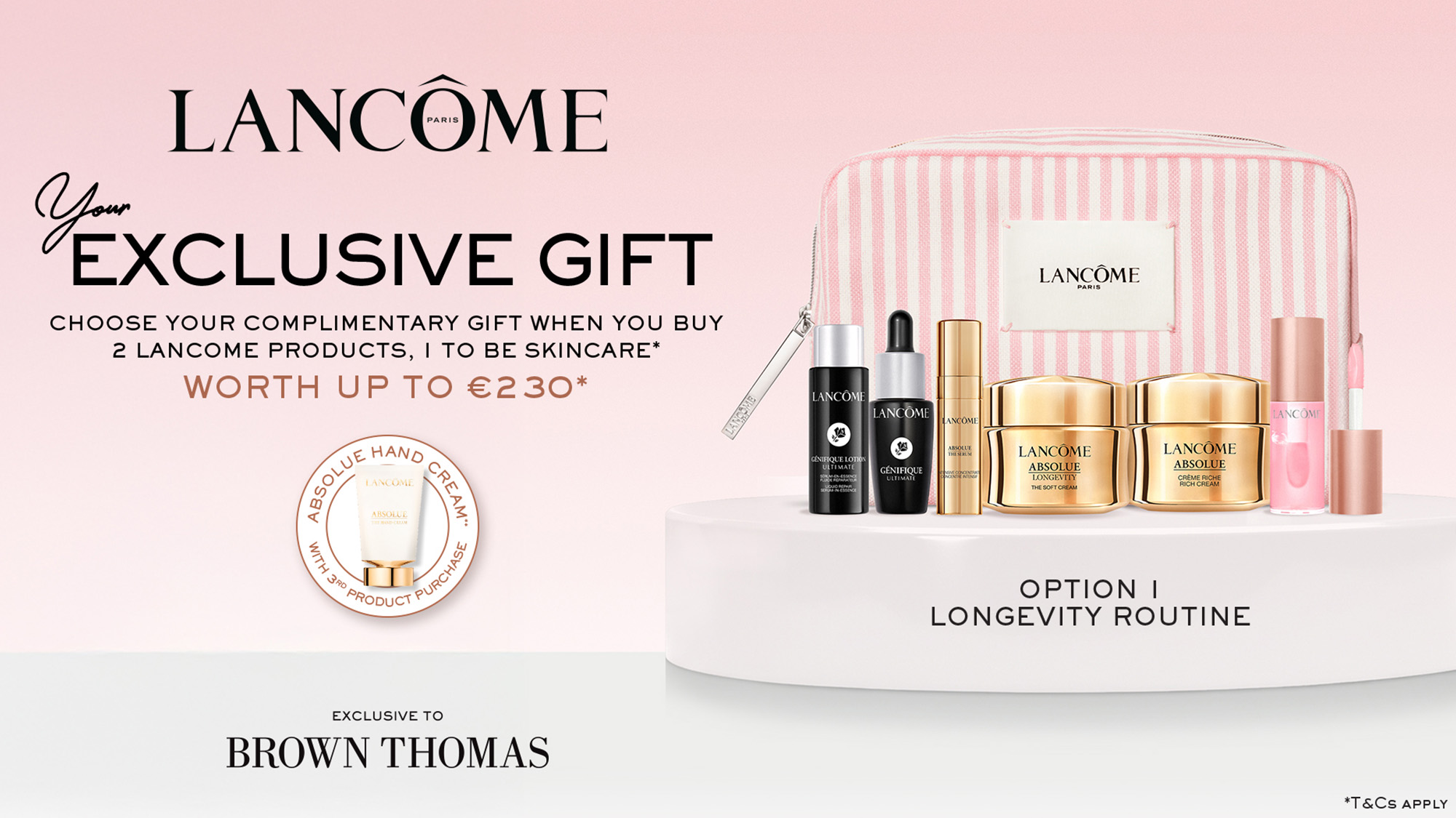 Lancôme promotion featuring a skincare gift set, available with the purchase of two products, exclusive to Brown Thomas.