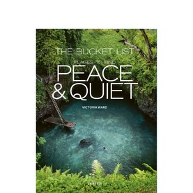 The Bucket List: Peace and Quiet