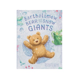 Bartholomew Bear and the Snow Giants Book