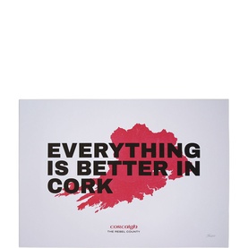 Everything Is Better In Cork Print