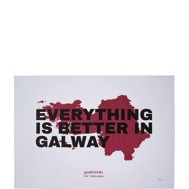 Everything Is Better In Galway Print