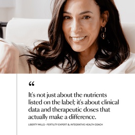 Sisterly fertility expert Liberty Mills shares quote on clinical data and therapeutic doses in supplements lifestyle image