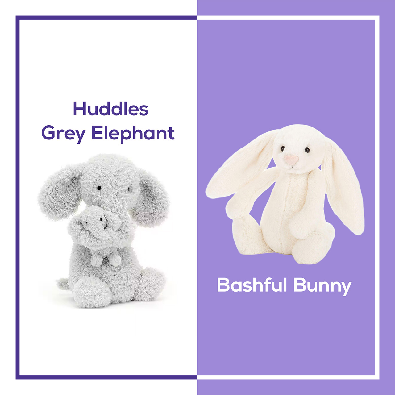 Two stuffed animals: a grey elephant hugging another, labeled 'Huddles Grey Elephant,' and a cream bunny labeled 'Bashful Bunny.'